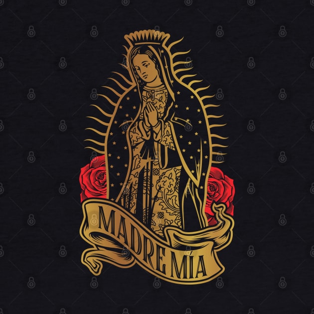 VIRGEN DE GUADALUPE MADRE MÍA by Velvet Love Design 